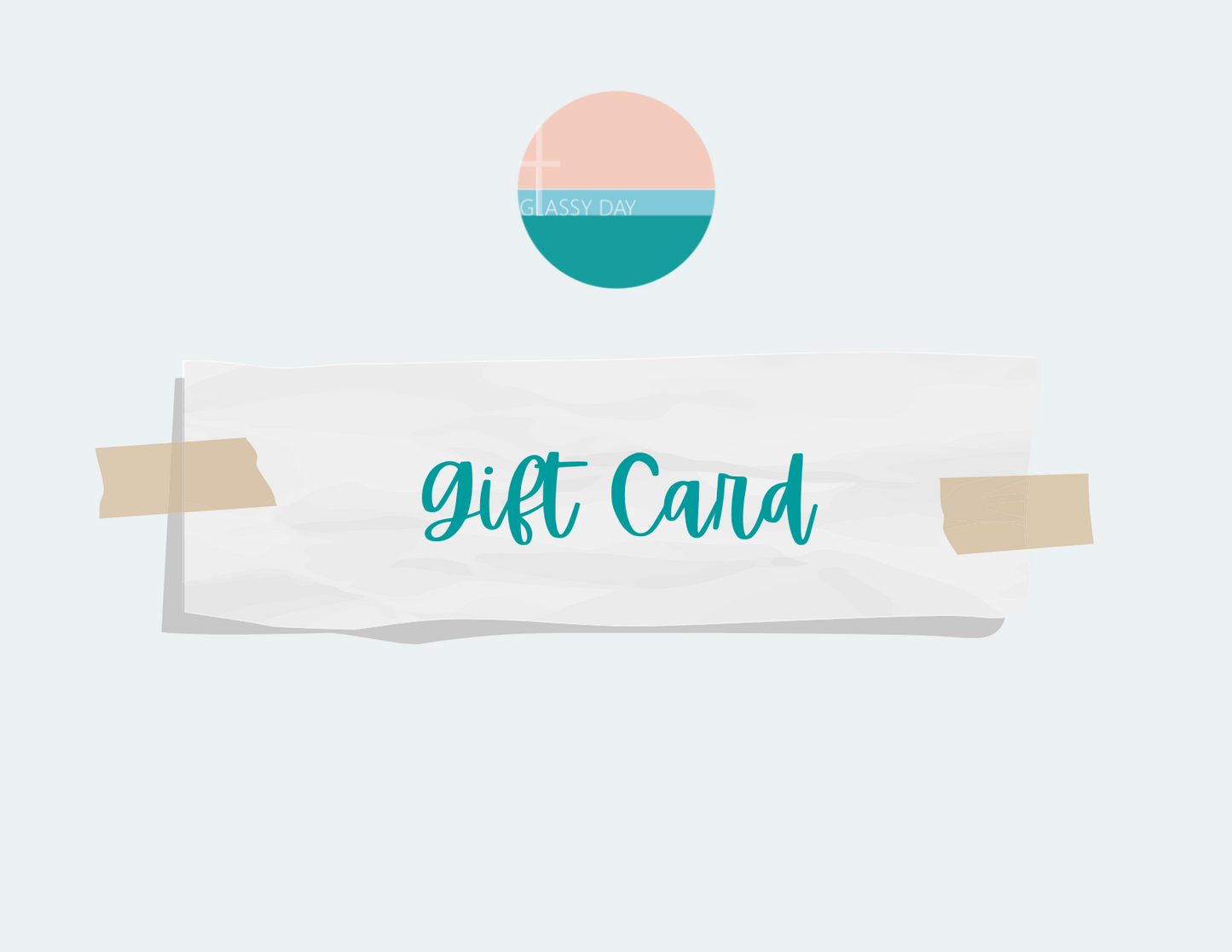 Glassy Day Studio Gift Card